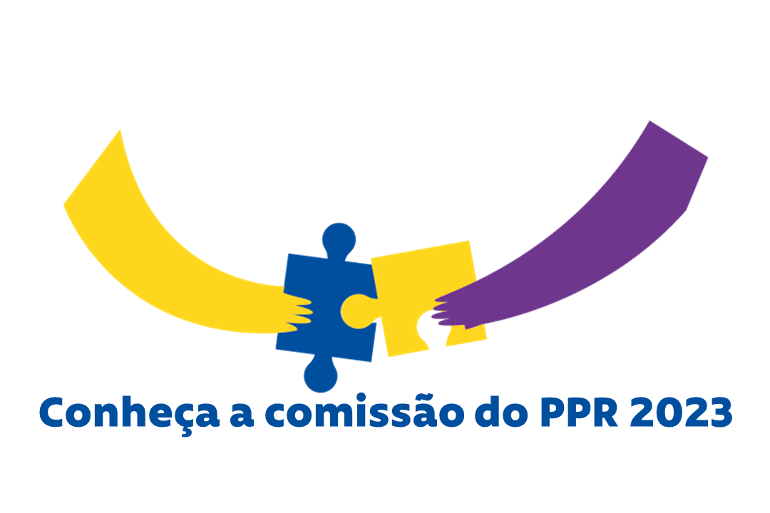 PPR 2023: confira as equipes da comissão por unidade!