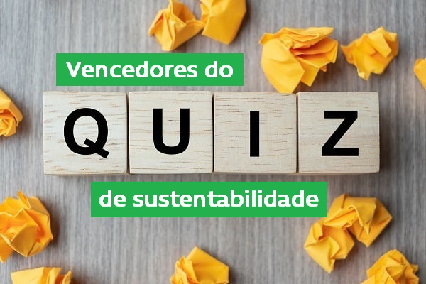 Veja os vencedores do quiz de sustentabilidade!