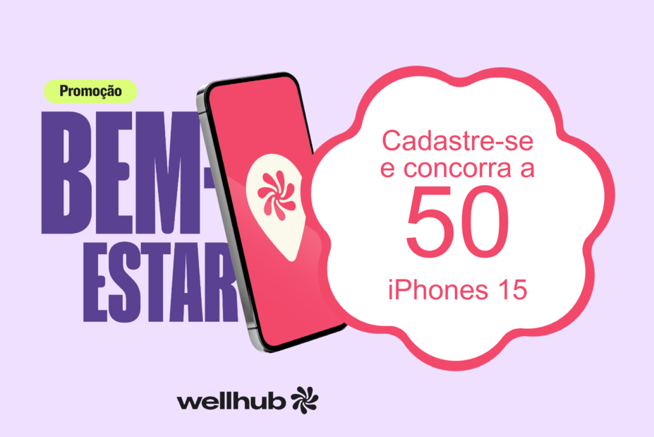 Promoção Bem-Estar de celular novo Wellhub!