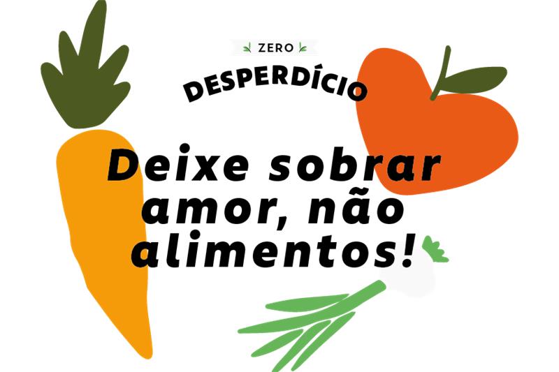 Confira um recado especial da Campanha “Deixe sobrar amor, não alimentos.”