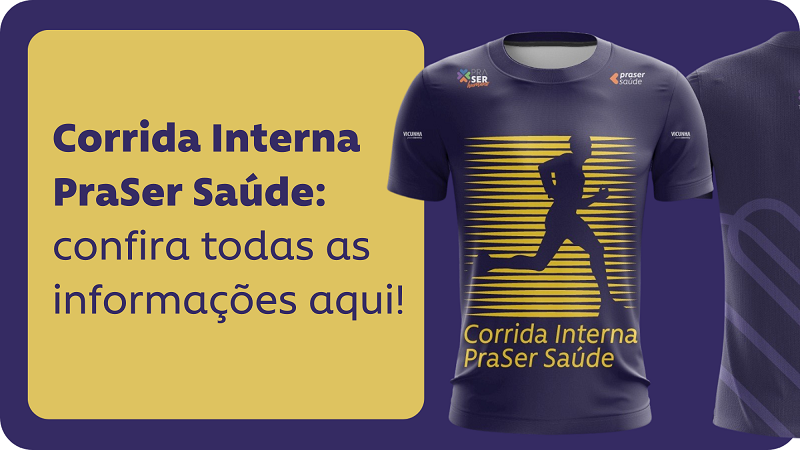 Corrida Interna PraSer Saúde: vem se movimentar com a gente!